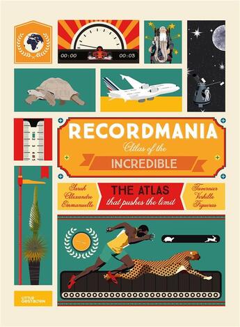 Couverture du livre « Recordmania ; atlas of the incredible » de Emmanuelle Figueras et Alexandre Verhille et Sarah Tavernier aux éditions Dgv