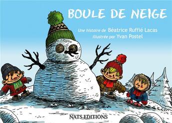 Couverture du livre « Boule de neige » de Beatrice Ruffie Lacas aux éditions Nats