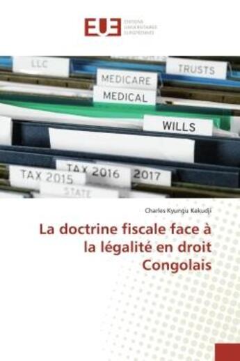 Couverture du livre « La doctrine fiscale face à la légalité en droit Congolais » de Charles Kyungu Kakudji aux éditions Editions Universitaires Europeennes