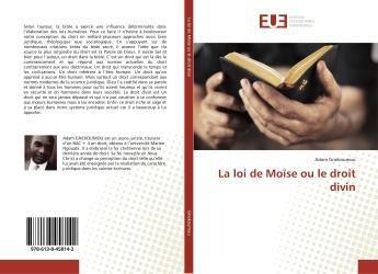 Couverture du livre « La loi de moise ou le droit divin » de Gnekoumou Adam aux éditions Editions Universitaires Europeennes