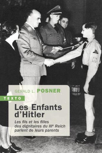 Couverture du livre « Les enfants d'Hitler : Les fils et les filles des dignitaires du IIIe Reich parlent de leurs parents » de Gerald Posner aux éditions Tallandier