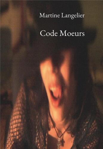 Couverture du livre « Code moeurs » de Martine Langelier aux éditions Bookelis