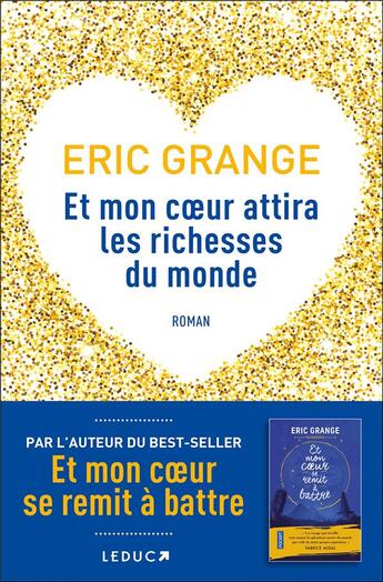 Couverture du livre « Et mon coeur attira les richesses du monde » de Eric Grange aux éditions Leduc