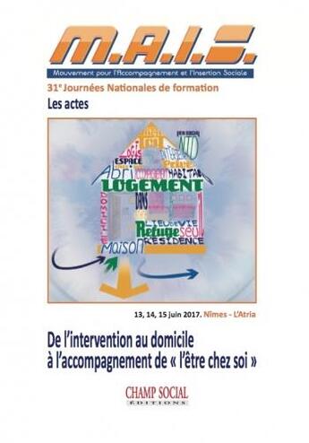 Couverture du livre « De l'intervention au domicile à l'accompagnement de « l'être chez soi » » de  aux éditions Champ Social