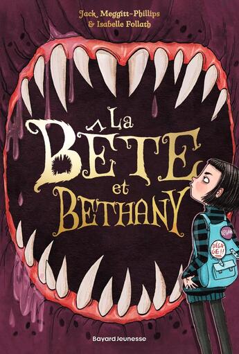 Couverture du livre « La bête et Bethany Tome 1 » de Isabelle Follath et Jack Meggitt-Phillips aux éditions Bayard Jeunesse