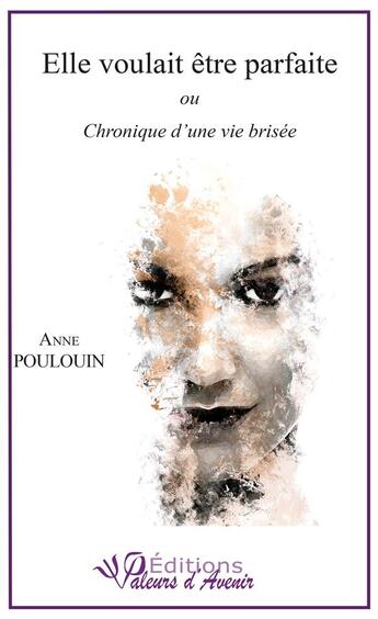 Couverture du livre « Elle voulait etre parfaite » de Poulouin Anne aux éditions Valeurs D'avenir