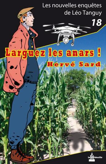 Couverture du livre « LES NOUVELLES ENQUETES DE LEO TANGUY T.18 ; larguez les anars ! » de Hervé Sard aux éditions La Gidouille