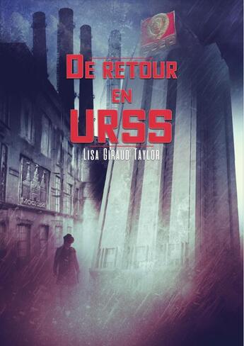 Couverture du livre « De retour en URSS » de Lisa Giraud Taylor aux éditions Thebookedition.com