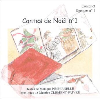 Couverture du livre « Contes De Noel N 1 » de Pimpernelle Monique aux éditions Maurice Clement Faivre