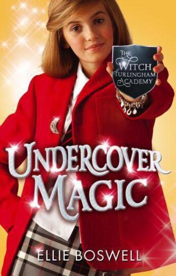 Couverture du livre « Undercover Magic » de Boswell Ellie aux éditions Little Brown Book Group Digital