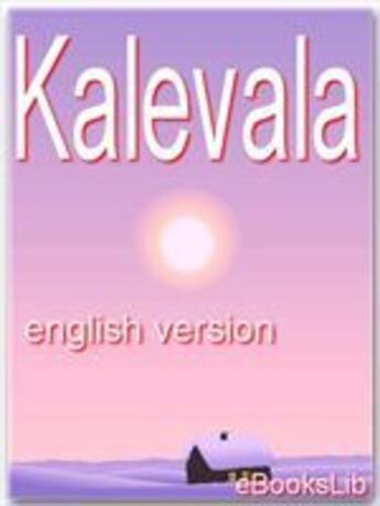 Couverture du livre « Kalevala » de Anonymous aux éditions Ebookslib