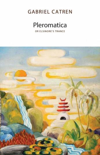 Couverture du livre « Gabriel Catren : pleromatica, or elsinore's trance » de Gabriel Catren aux éditions Mit Press