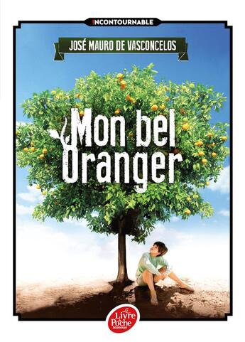 Couverture du livre « Mon bel oranger » de Jose Mauro De Vasconcelos aux éditions Le Livre De Poche Jeunesse