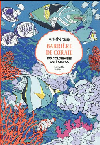 Couverture du livre « Art-thérapie : barrière de corail » de J.-L. Guerin aux éditions Hachette Pratique