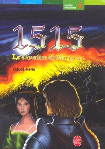 Couverture du livre « 1515, LE CHEVALIER DE MARIGNAN » de Merle-C aux éditions Le Livre De Poche Jeunesse