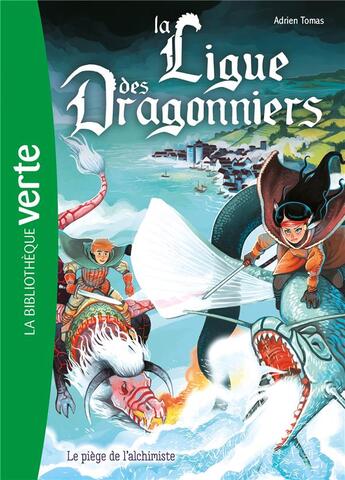 Couverture du livre « La ligue des dragonniers Tome 3 : Le piège de l'alchimiste » de Adrien Tomas et Antoine Brivet aux éditions Hachette Jeunesse