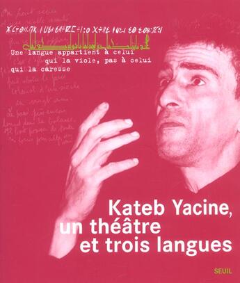 Couverture du livre « Kateb yacine, un theatre et trois langues » de Chergui (Ed.) Z. aux éditions Seuil