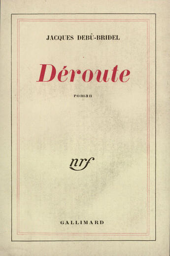Couverture du livre « Deroute » de Debu-Bridel J aux éditions Gallimard