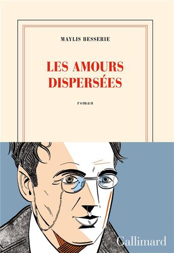 Couverture du livre « Les amours dispersées » de Maylis Besserie aux éditions Gallimard