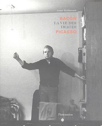 Couverture du livre « Bacon Picasso, la vie des images » de Baldassari Anne aux éditions Flammarion