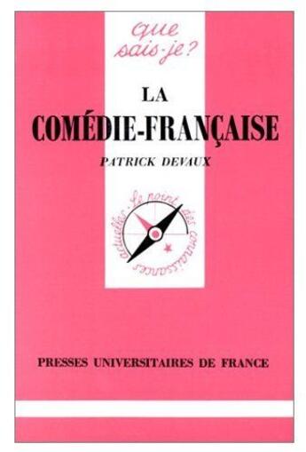 Couverture du livre « La comedie francaise qsj 2736 » de Devaux Philippe aux éditions Que Sais-je ?