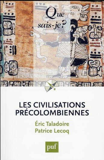 Couverture du livre « Les civilisations précolombiennes » de Eric Taladoire et Patrice Lecoq aux éditions Que Sais-je ?