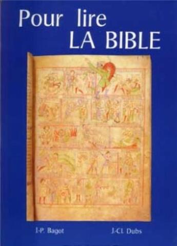 Couverture du livre « Pour lire la Bible » de Jean-Pierre Bagot aux éditions Cerf