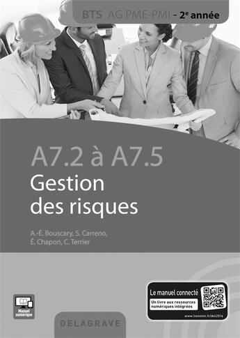 Couverture du livre « A7.2 / a7.5 gestion des risques bts ag pme-pmi (2016) - specimen » de Bouscary/Carreno aux éditions Delagrave