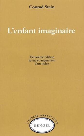 Couverture du livre « L'enfant imaginaire (2e édition) » de Conrad Stein aux éditions Denoel