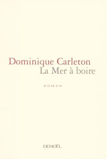 Couverture du livre « La mer a boire » de Dominique Carleton aux éditions Denoel