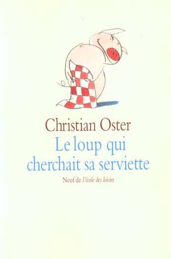 Couverture du livre « Loup qui cherchait sa serviette (le) » de Oster Christian / Ra aux éditions Ecole Des Loisirs