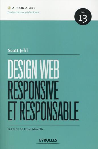 Couverture du livre « Design web responsive et responsable » de Scott Jehl aux éditions Eyrolles