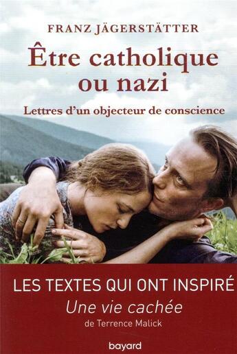 Couverture du livre « Être catholique ou nazi ; lettres d'un objecteur de conscience » de Franz Jagerstatter aux éditions Bayard