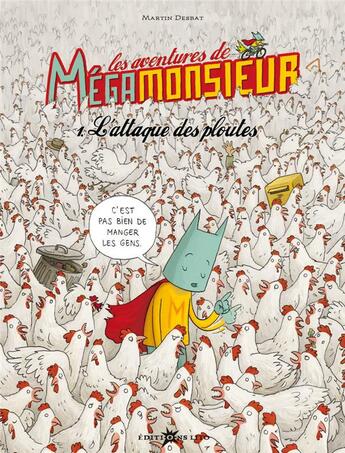 Couverture du livre « Les aventures de Mégamonsieur T.1 ; l'attaque des ploutes » de Martin Desbat aux éditions Lito