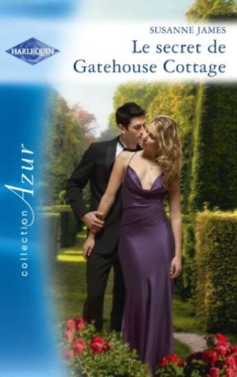 Couverture du livre « Le secret de Gatehouse Cottage » de Suzanne James aux éditions Harlequin