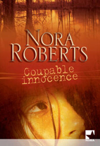 Couverture du livre « Coupable innocence » de Nora Roberts aux éditions Harlequin