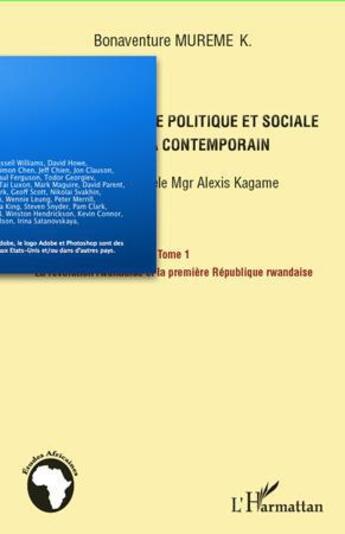 Couverture du livre « Manuel d'histoire politique et sociale du Rwanda contemporain ; suivant le modele Mgr Alexis Kagame t.1 ; la révolution rwandaise et la première République rwandaise » de Bonaventure Mureme Kubwimana aux éditions L'harmattan