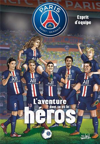 Couverture du livre « Paris Saint-Germain - l'aventure dont tu es le héros Tome 2 : esprit d'equipe » de Ludovic Danjou et Georges Duarte Costa et Fabio Piacentini aux éditions Soleil