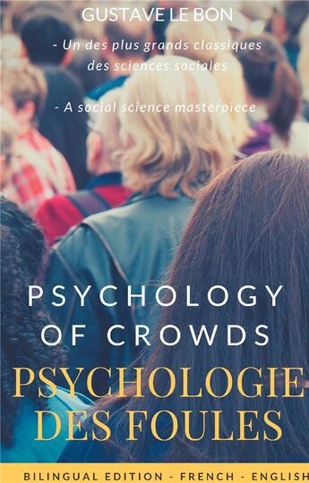 Couverture du livre « Psychologie des foules ; psychologie of crowd » de Gustave Le Bon aux éditions Books On Demand