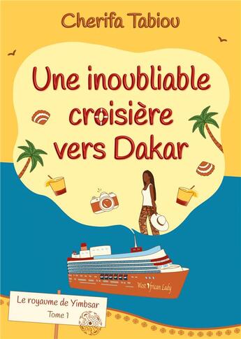 Couverture du livre « Une inoubliable croisière vers Dakar » de Tabiou Cherifa aux éditions Books On Demand