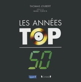 Couverture du livre « Les années top 50 » de Thomas Joubert aux éditions Grund