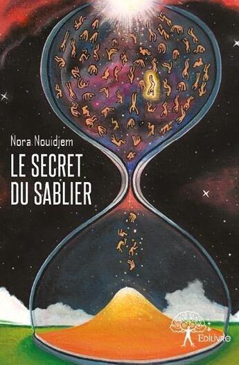 Couverture du livre « Le secret du sablier » de Nora Nouidjem aux éditions Edilivre