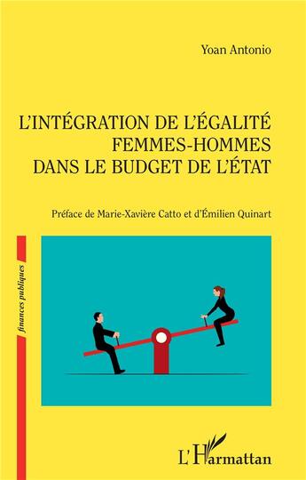 Couverture du livre « L'intégration de l'égalité femmes-hommes dans le budget de l'Etat » de Yoan Antonio aux éditions L'harmattan