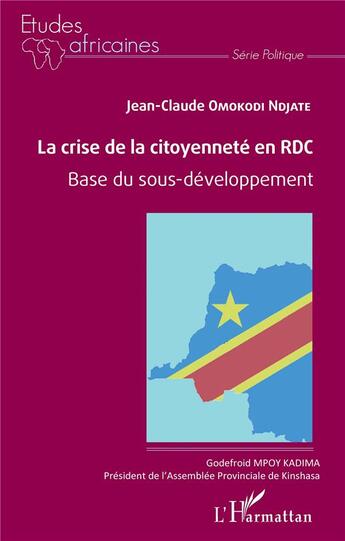 Couverture du livre « La crise de la citoyenneté en RDC ; base du sous-développement » de Jean-Claude Omokodi Ndjate aux éditions L'harmattan