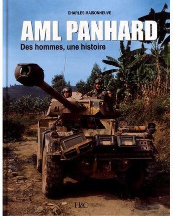 Couverture du livre « L'AML Panhard ; des hommes, une histoire » de Charles Maisonneuve aux éditions Histoire Et Collections