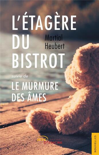 Couverture du livre « L'étagère du bistrot ; le murmure des âmes » de Martial Heubert aux éditions Jets D'encre