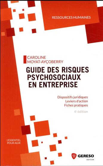 Couverture du livre « Guide des risques psychosociaux en entreprise (4e édition) » de Caroline Moyat-Aycoberry aux éditions Gereso