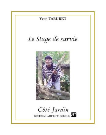 Couverture du livre « Le stage de survie » de Yvon Taburet aux éditions Art Et Comedie