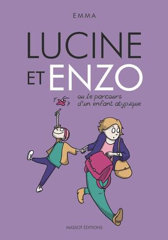 Couverture du livre « Lucine et Enzo ou le parcours d'un enfant atypique » de Emma aux éditions Massot Editions