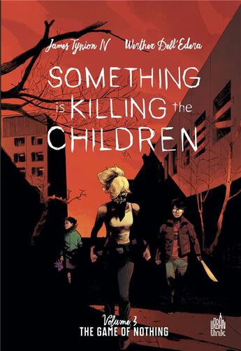 Couverture du livre « Something is killing the children t.3 ; the game of nothing » de Werther Dell'Edera et James Tynion aux éditions Urban Link